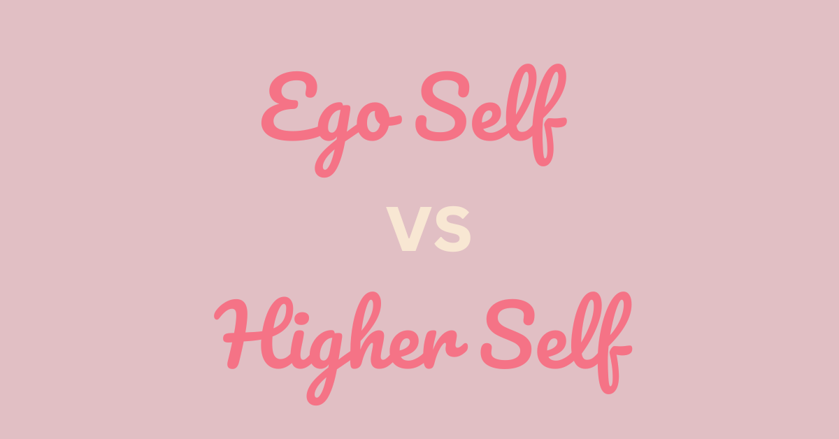 Ego vs Higher Self