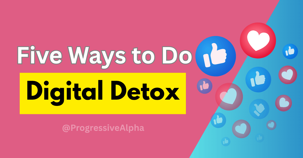 Five ways to do digital detox